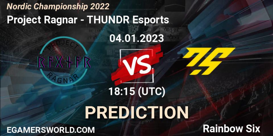 Prognoza Project Ragnar - THUNDR Esports. 04.01.2023 at 18:15, Rainbow Six, Nordic Championship 2022