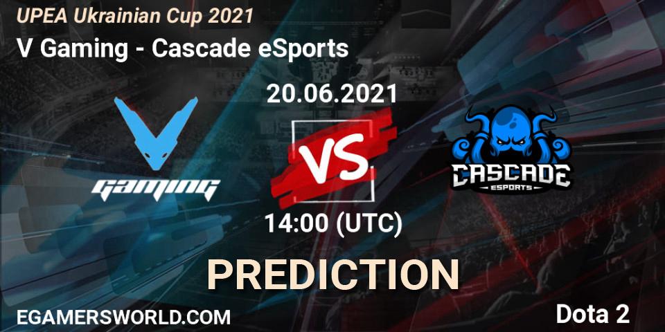 Prognoza V Gaming - Cascade eSports. 20.06.21, Dota 2, UPEA Ukrainian Cup 2021