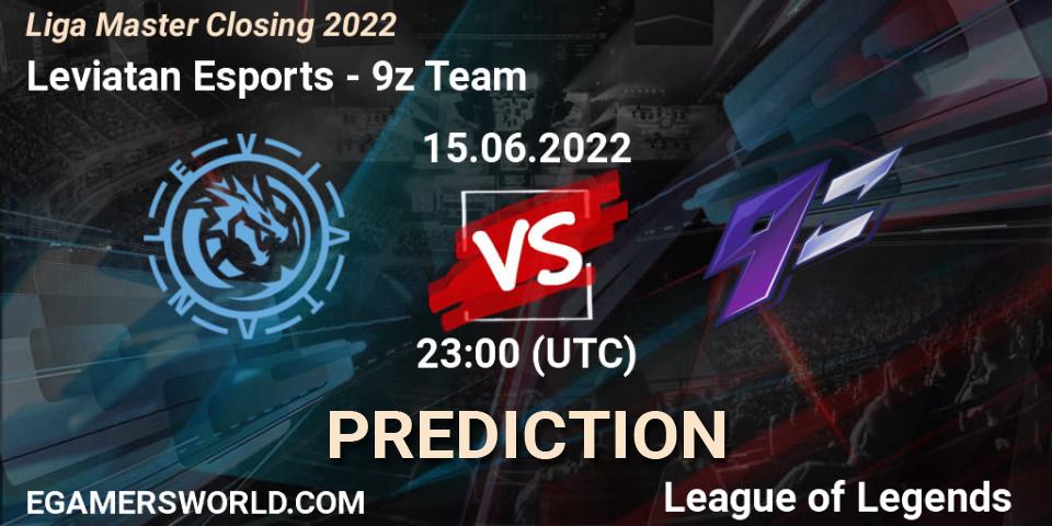 Prognoza Leviatan Esports - 9z Team. 15.06.22, LoL, Liga Master Closing 2022