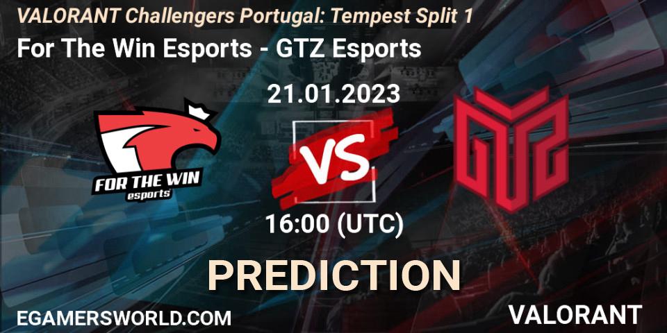 Prognoza For The Win Esports - GTZ Esports. 21.01.2023 at 16:10, VALORANT, VALORANT Challengers 2023 Portugal: Tempest Split 1