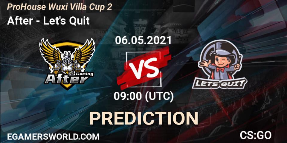 Prognoza After - Let's Quit. 06.05.2021 at 09:50, Counter-Strike (CS2), ProHouse Wuxi Villa Cup Season 2