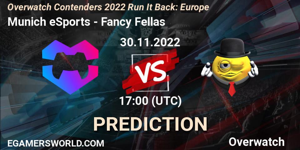Prognoza Munich eSports - Fancy Fellas. 30.11.2022 at 17:00, Overwatch, Overwatch Contenders 2022 Run It Back: Europe