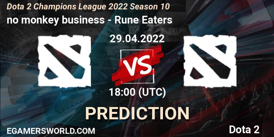 Prognoza no monkey business - Rune Eaters. 04.05.2022 at 15:01, Dota 2, Dota 2 Champions League 2022 Season 10 