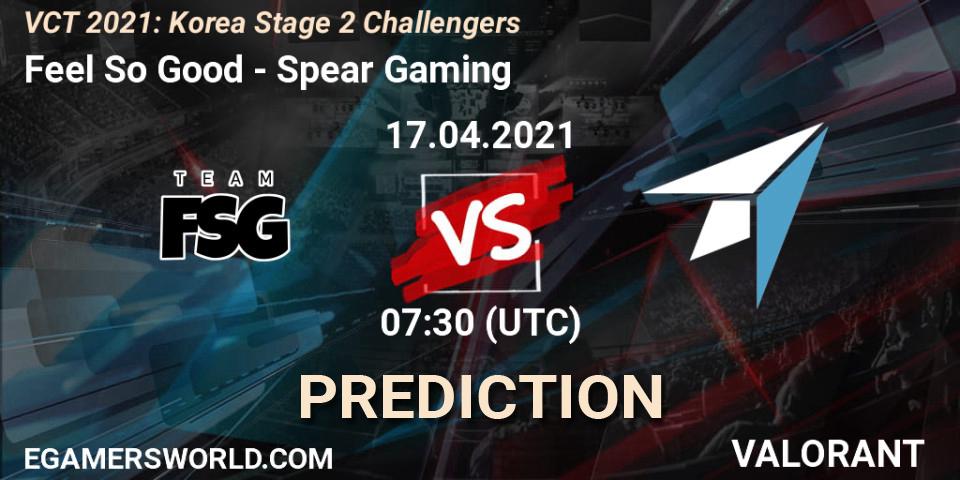Prognoza Feel So Good - Spear Gaming. 17.04.2021 at 07:30, VALORANT, VCT 2021: Korea Stage 2 Challengers