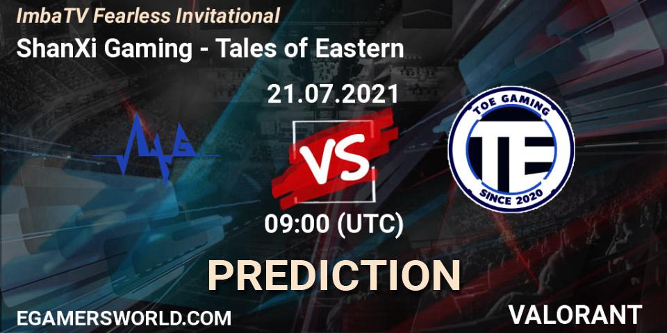 Prognoza ShanXi Gaming - Tales of Eastern. 21.07.2021 at 09:00, VALORANT, ImbaTV Fearless Invitational