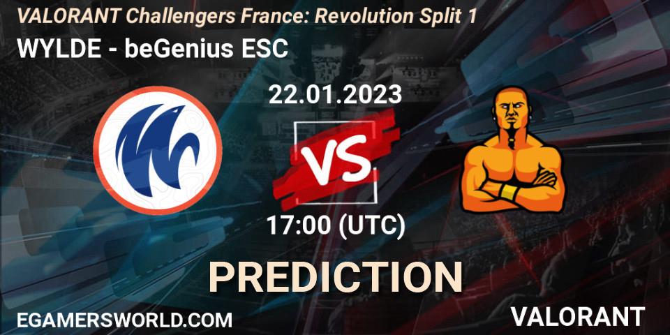Prognoza WYLDE - beGenius ESC. 22.01.2023 at 17:00, VALORANT, VALORANT Challengers 2023 France: Revolution Split 1