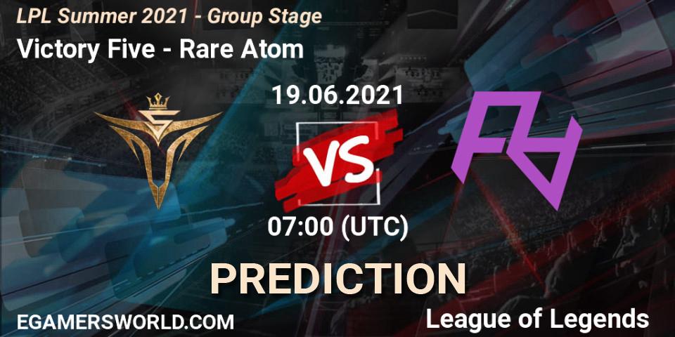 Prognoza Victory Five - Rare Atom. 19.06.2021 at 07:00, LoL, LPL Summer 2021 - Group Stage