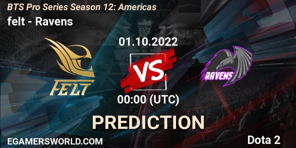 Prognoza felt - Ravens. 01.10.2022 at 00:46, Dota 2, BTS Pro Series Season 12: Americas