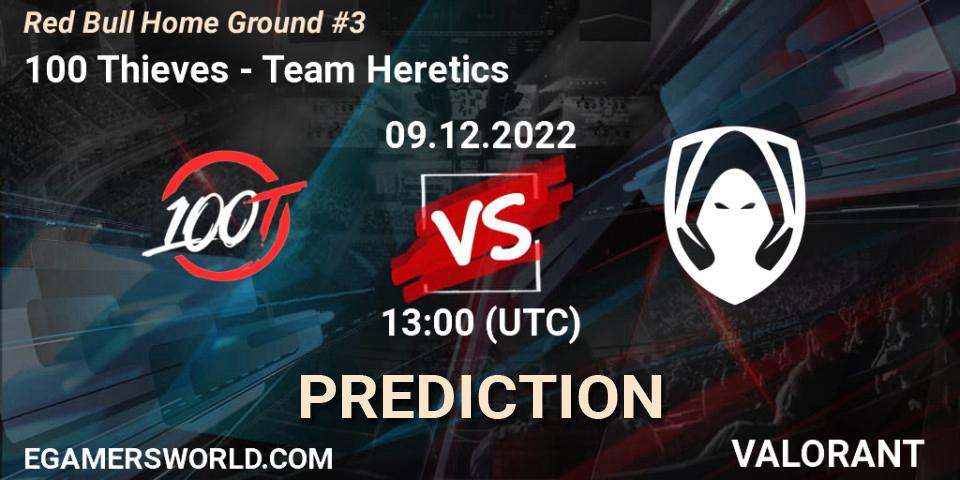 Prognoza 100 Thieves - Team Heretics. 09.12.22, VALORANT, Red Bull Home Ground #3