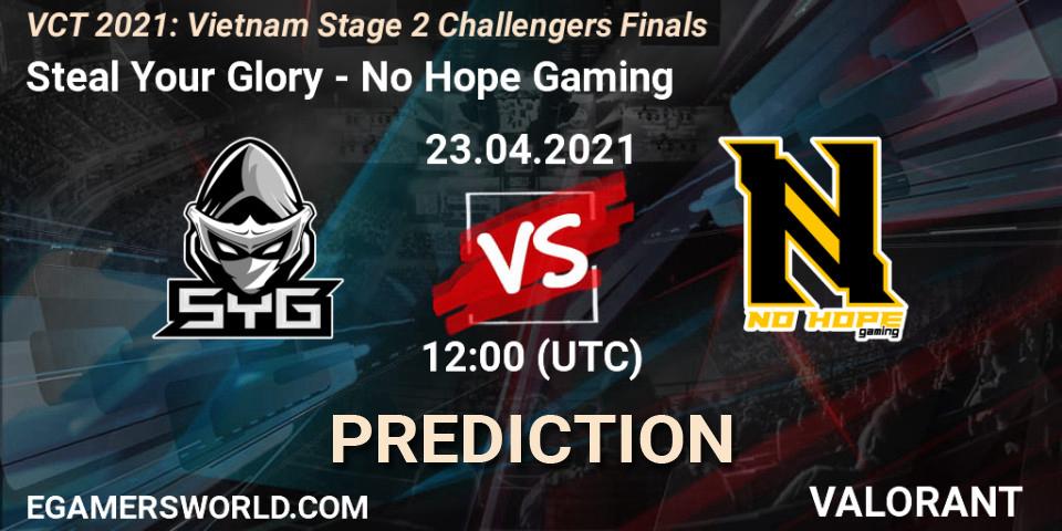 Prognoza Steal Your Glory - No Hope Gaming. 23.04.2021 at 12:00, VALORANT, VCT 2021: Vietnam Stage 2 Challengers Finals