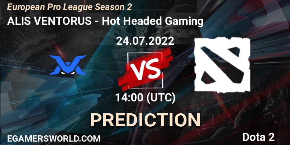 Prognoza ALIS VENTORUS - Hot Headed Gaming. 24.07.2022 at 11:03, Dota 2, European Pro League Season 2