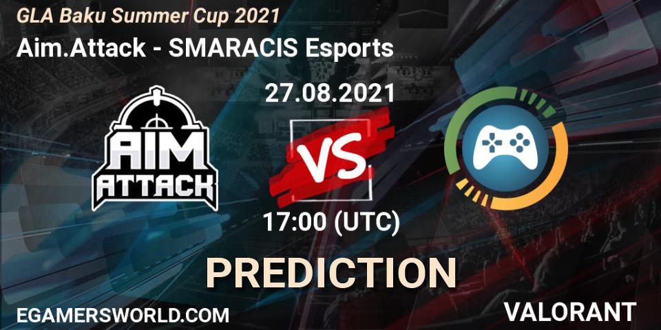 Prognoza Aim.Attack - SMARACIS Esports. 27.08.2021 at 17:00, VALORANT, GLA Baku Summer Cup 2021