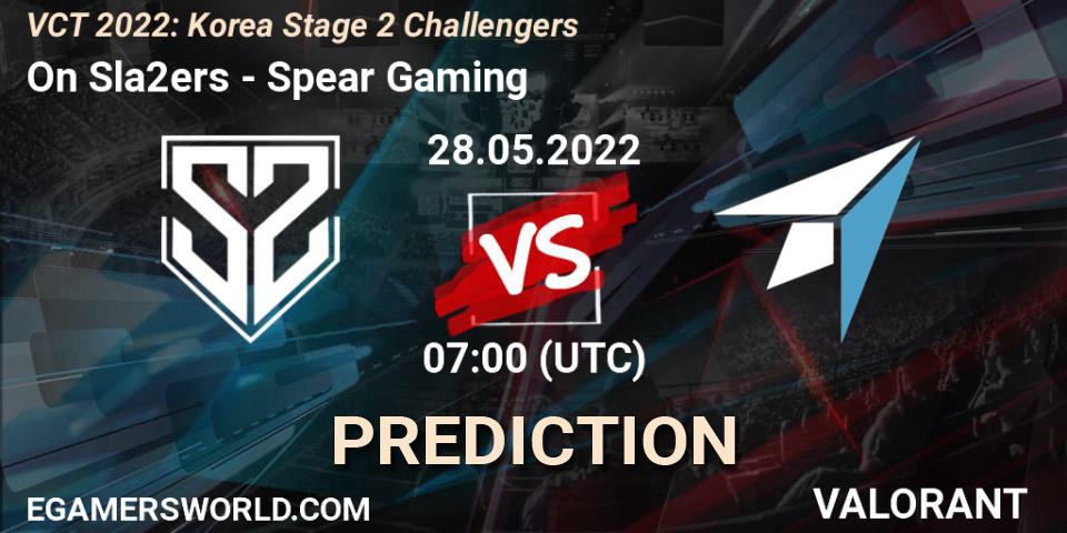 Prognoza On Sla2ers - Spear Gaming. 28.05.2022 at 07:00, VALORANT, VCT 2022: Korea Stage 2 Challengers