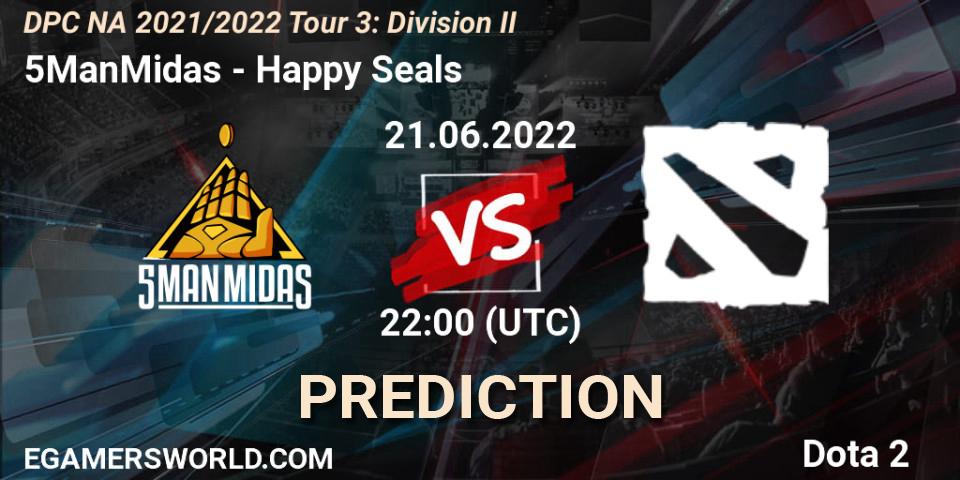Prognoza 5ManMidas - Happy Seals. 22.06.2022 at 00:48, Dota 2, DPC NA 2021/2022 Tour 3: Division II