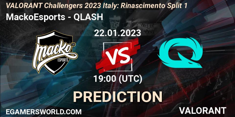 Prognoza MackoEsports - QLASH. 22.01.2023 at 19:30, VALORANT, VALORANT Challengers 2023 Italy: Rinascimento Split 1