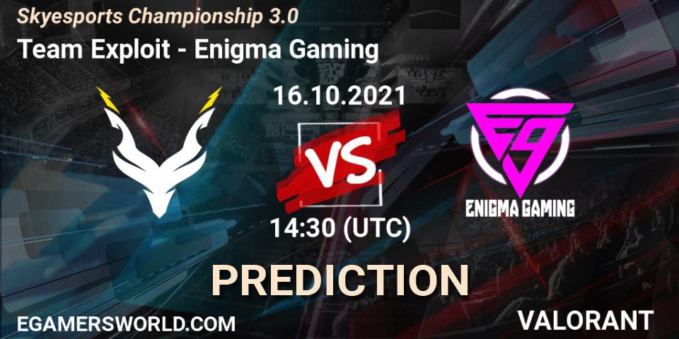 Prognoza Team Exploit - Enigma Gaming. 16.10.2021 at 14:30, VALORANT, Skyesports Championship 3.0