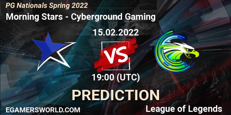 Prognoza Morning Stars - Cyberground Gaming. 15.02.2022 at 19:00, LoL, PG Nationals Spring 2022