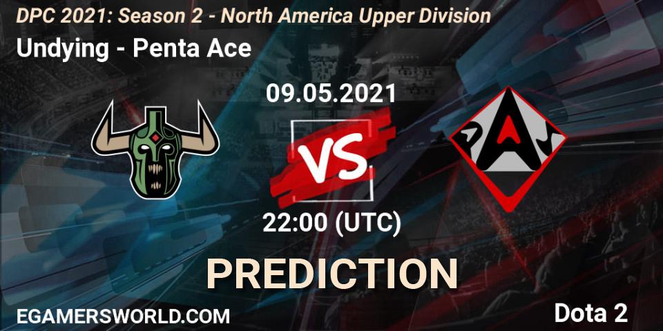 Prognoza Undying - Penta Ace. 09.05.2021 at 22:03, Dota 2, DPC 2021: Season 2 - North America Upper Division 