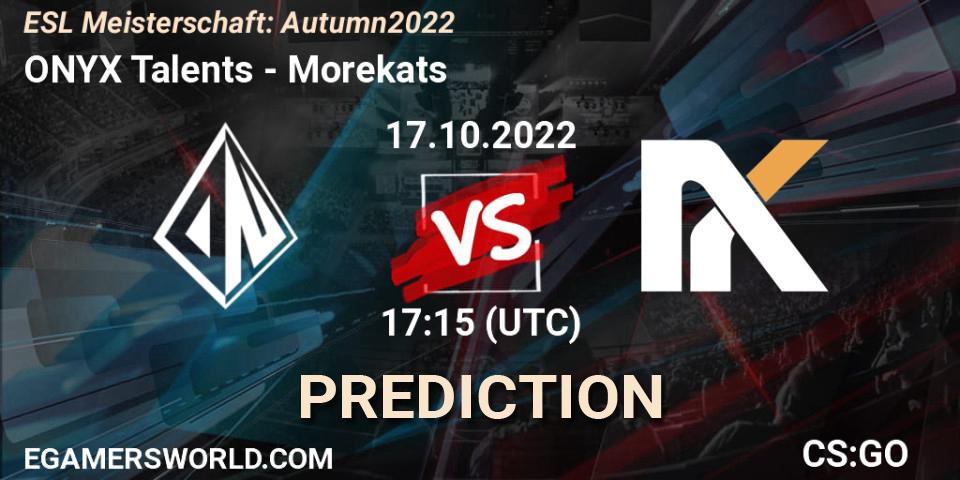 Prognoza ONYX Talents - Morekats. 17.10.22, CS2 (CS:GO), ESL Meisterschaft: Autumn 2022