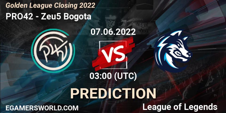 Prognoza PRO42 - Zeu5 Bogota. 07.06.2022 at 03:00, LoL, Golden League Closing 2022