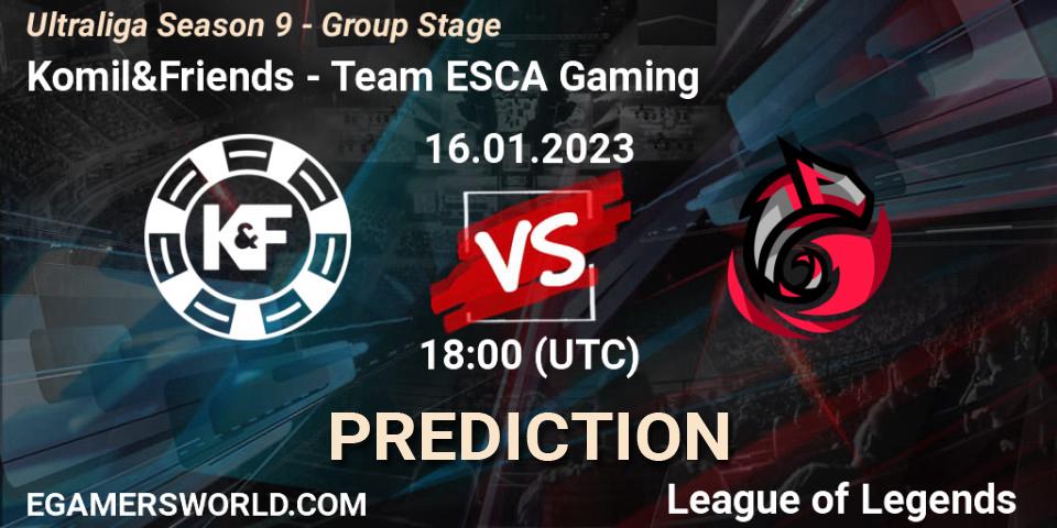 Prognoza Komil&Friends - Team ESCA Gaming. 16.01.23, LoL, Ultraliga Season 9 - Group Stage