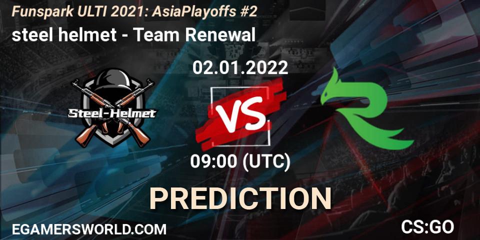 Prognoza steel helmet - Team Renewal. 02.01.2022 at 09:40, Counter-Strike (CS2), Funspark ULTI 2021 Asia Playoffs 2