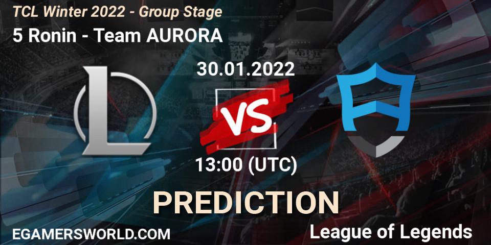Prognoza 5 Ronin - Team AURORA. 30.01.2022 at 13:00, LoL, TCL Winter 2022 - Group Stage