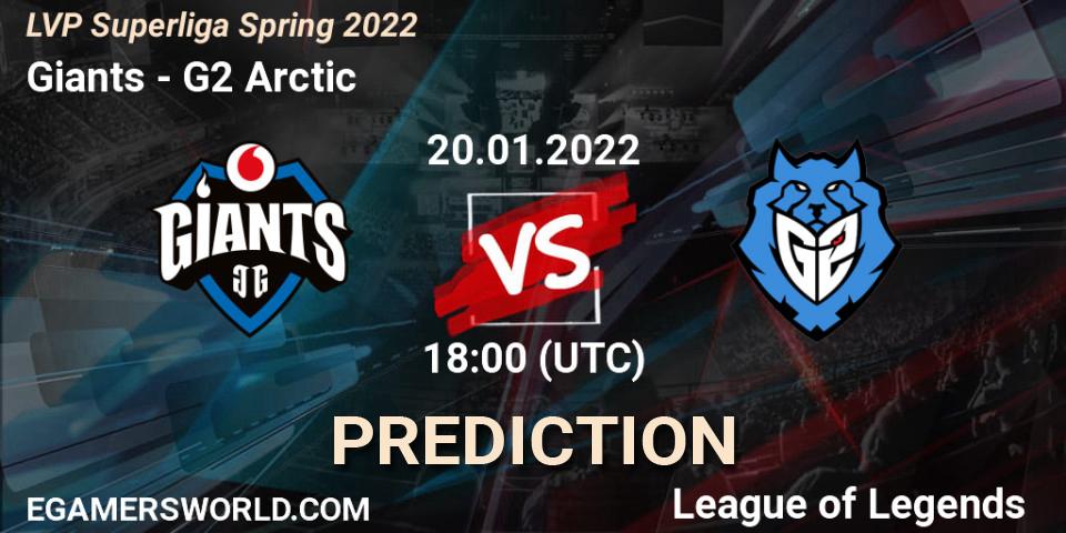 Prognoza Giants - G2 Arctic. 20.01.2022 at 18:00, LoL, LVP Superliga Spring 2022