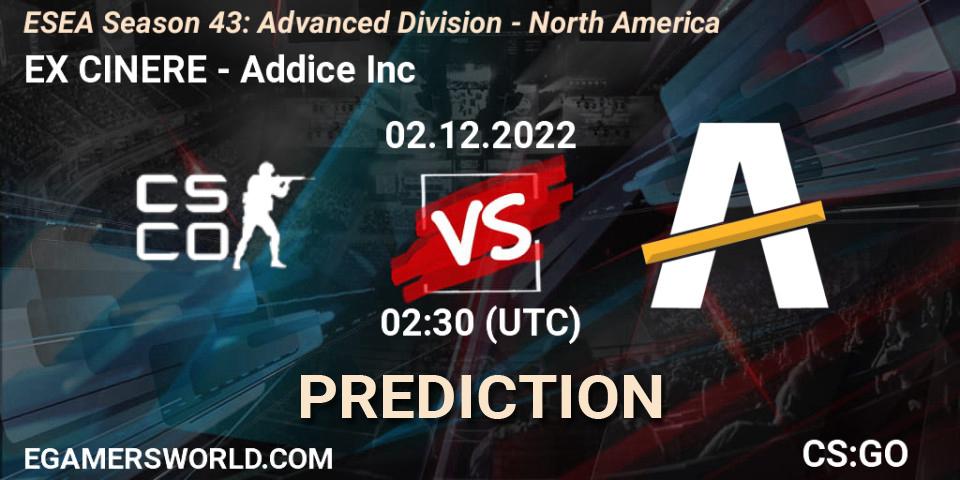 Prognoza EX CINERE - Addice Inc. 02.12.22, CS2 (CS:GO), ESEA Season 43: Advanced Division - North America