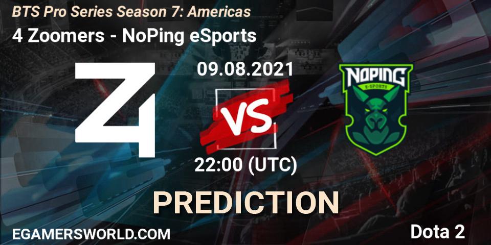 Prognoza 4 Zoomers - NoPing eSports. 09.08.2021 at 22:35, Dota 2, BTS Pro Series Season 7: Americas
