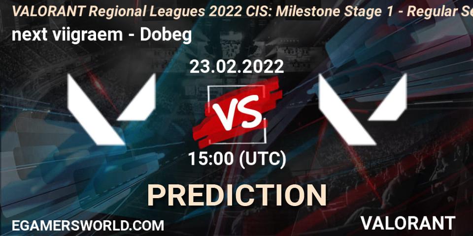 Prognoza next viigraem - Dobeg. 23.02.2022 at 15:00, VALORANT, VALORANT Regional Leagues 2022 CIS: Milestone Stage 1 - Regular Season