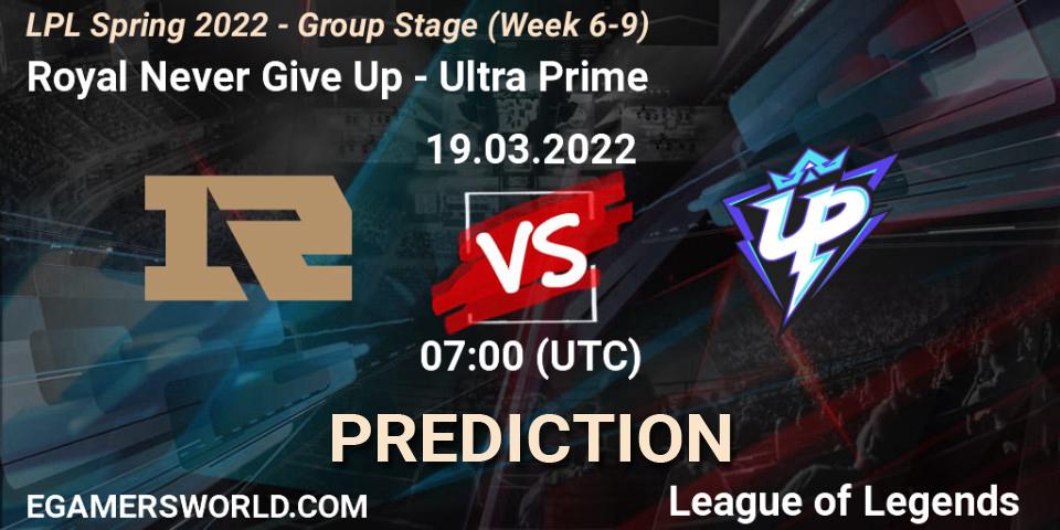 Prognoza Royal Never Give Up - Ultra Prime. 19.03.2022 at 07:00, LoL, LPL Spring 2022 - Group Stage (Week 6-9)