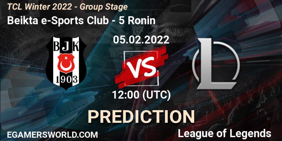 Prognoza Beşiktaş e-Sports Club - 5 Ronin. 05.02.2022 at 12:00, LoL, TCL Winter 2022 - Group Stage