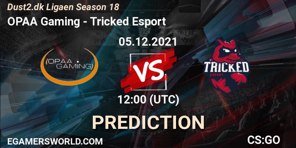 Prognoza OPAA Gaming - Tricked Esport. 05.12.2021 at 13:00, Counter-Strike (CS2), Dust2.dk Ligaen Season 18