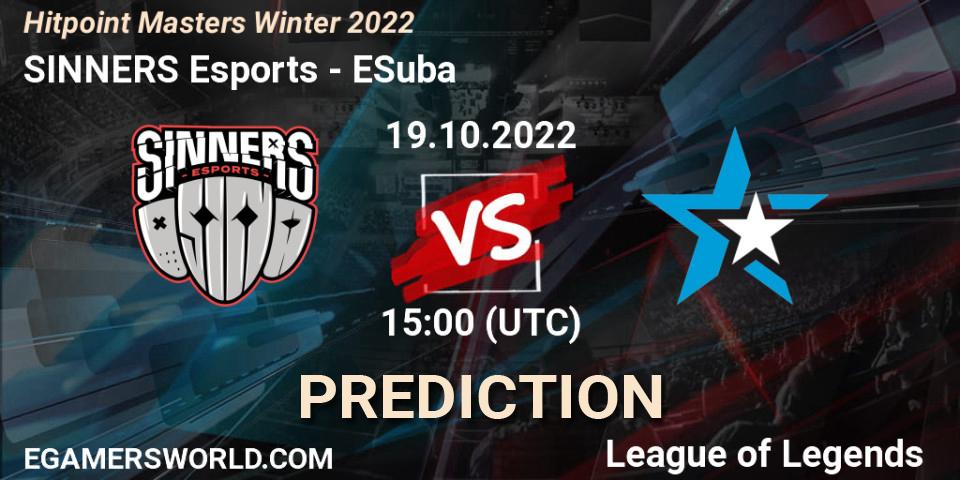 Prognoza SINNERS Esports - ESuba. 18.10.2022 at 16:00, LoL, Hitpoint Masters Winter 2022