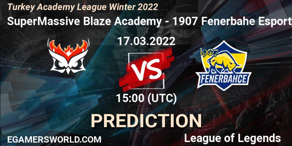 Prognoza SuperMassive Blaze Academy - 1907 Fenerbahçe Esports Academy. 17.03.2022 at 15:00, LoL, Turkey Academy League Winter 2022