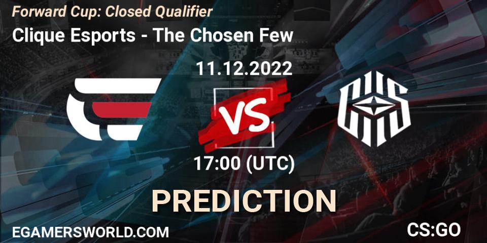Prognoza Clique Esports - The Chosen Few. 11.12.22, CS2 (CS:GO), Forward Cup: Closed Qualifier