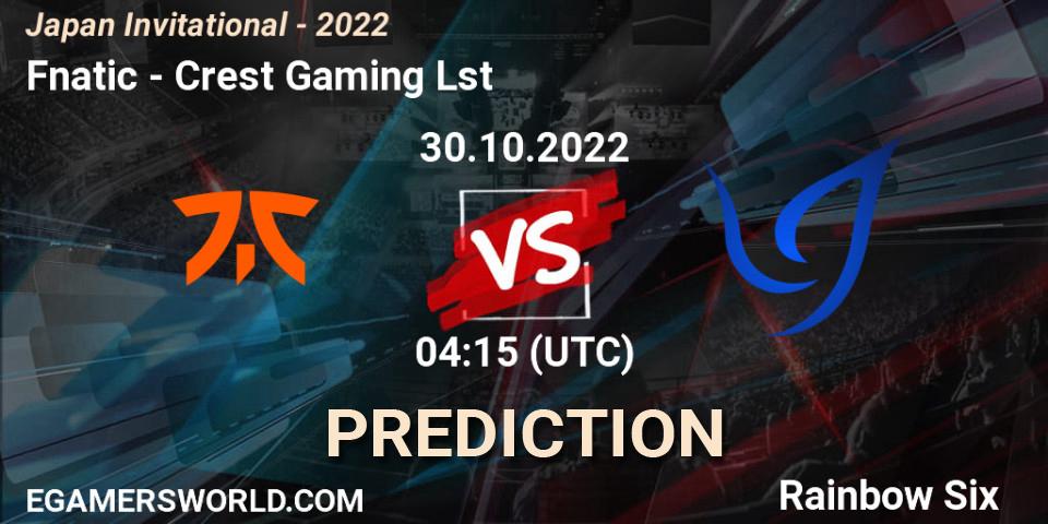 Prognoza Fnatic - Crest Gaming Lst. 30.10.2022 at 04:15, Rainbow Six, Japan Invitational - 2022