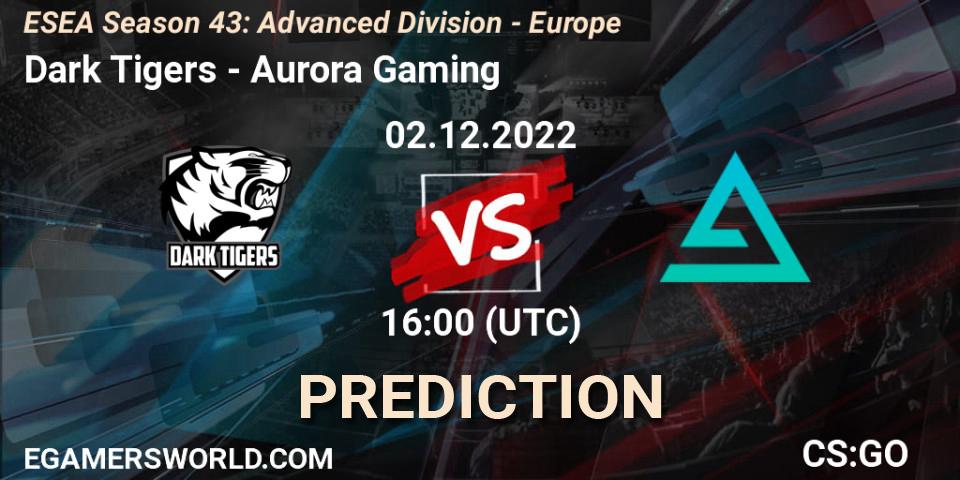 Prognoza Dark Tigers - Aurora. 02.12.22, CS2 (CS:GO), ESEA Season 43: Advanced Division - Europe