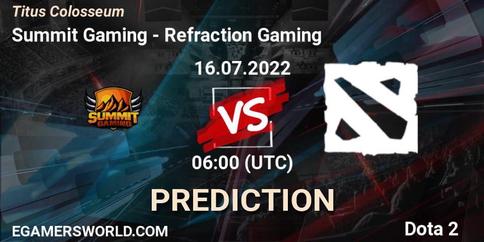 Prognoza Summit Gaming - Refraction Gaming. 16.07.2022 at 06:01, Dota 2, Titus Colosseum