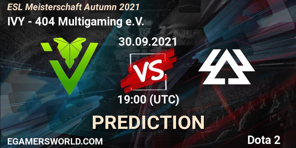Prognoza IVY - 404 Multigaming e.V.. 30.09.2021 at 19:05, Dota 2, ESL Meisterschaft Autumn 2021