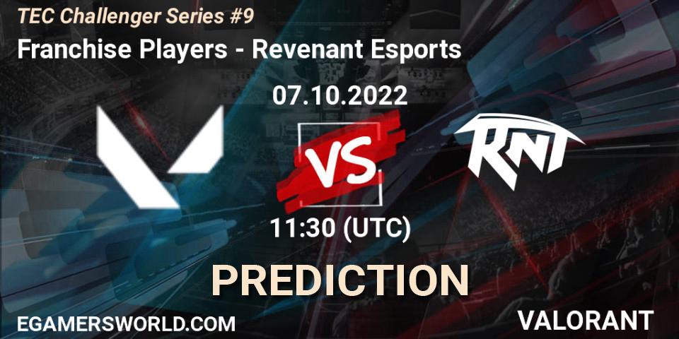Prognoza Franchise Players - Revenant Esports. 07.10.2022 at 12:50, VALORANT, TEC Challenger Series #9