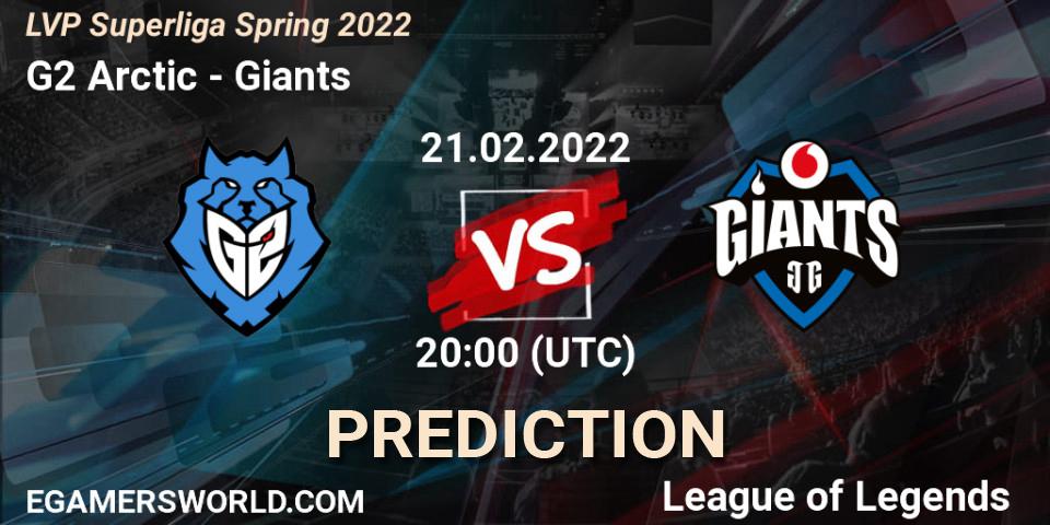 Prognoza G2 Arctic - Giants. 21.02.2022 at 20:00, LoL, LVP Superliga Spring 2022