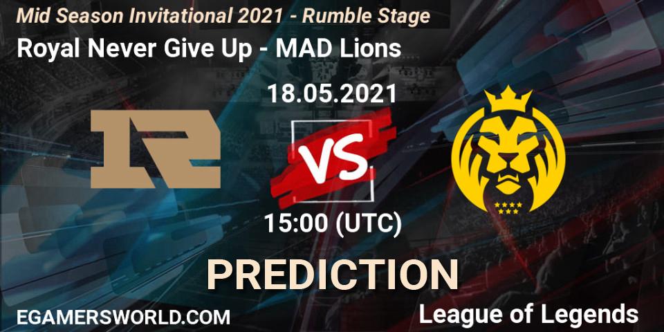 Prognoza Royal Never Give Up - MAD Lions. 18.05.2021 at 14:50, LoL, Mid Season Invitational 2021 - Rumble Stage