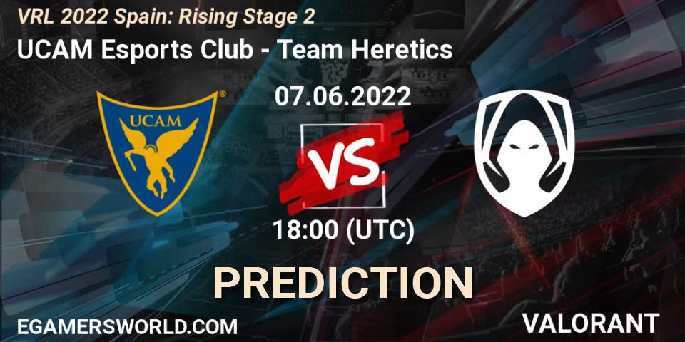 Prognoza UCAM Esports Club - Team Heretics. 07.06.2022 at 18:00, VALORANT, VRL 2022 Spain: Rising Stage 2