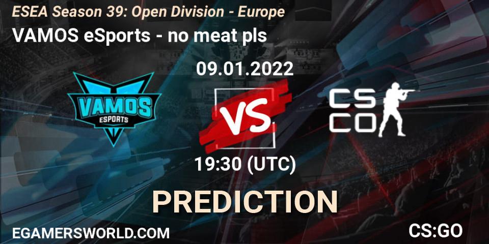 Prognoza VAMOS eSports - no meat pls. 09.01.2022 at 17:00, Counter-Strike (CS2), ESEA Season 39: Open Division - Europe