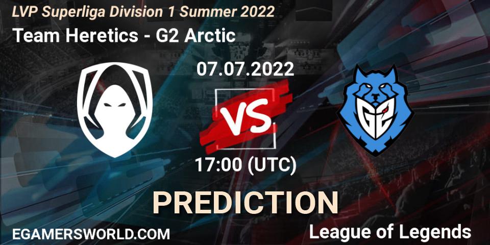 Prognoza Team Heretics - G2 Arctic. 07.07.22, LoL, LVP Superliga Division 1 Summer 2022
