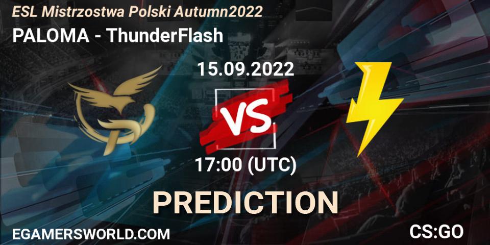 Prognoza PALOMA - ThunderFlash. 15.09.2022 at 17:00, Counter-Strike (CS2), ESL Mistrzostwa Polski Autumn 2022