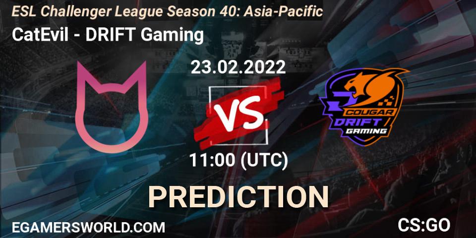 Prognoza CatEvil - DRIFT Gaming. 23.02.2022 at 12:00, Counter-Strike (CS2), ESL Challenger League Season 40: Asia-Pacific
