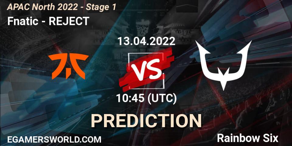 Prognoza Fnatic - REJECT. 13.04.2022 at 10:45, Rainbow Six, APAC North 2022 - Stage 1
